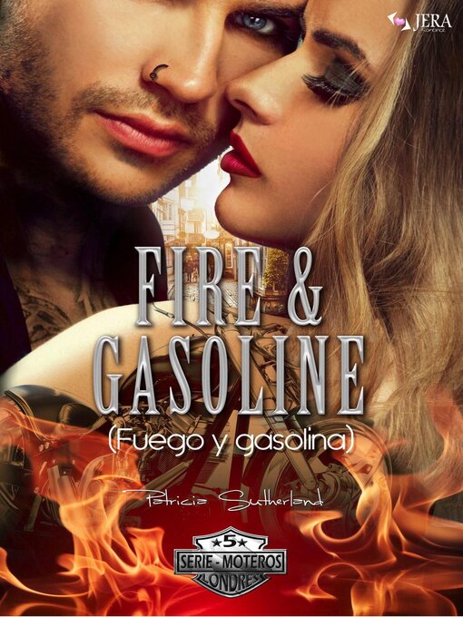 Title details for Fire & Gasoline (Fuego y gasolina) by Patricia Sutherland - Available